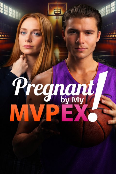 Pregnant by My MVP Ex- Full Movie English Sub