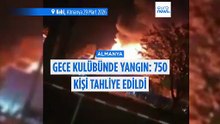 Almanya'da gece kulübünde yangın: Facianın eşiğinden dönüldü, 750 kişi tahliye edildi