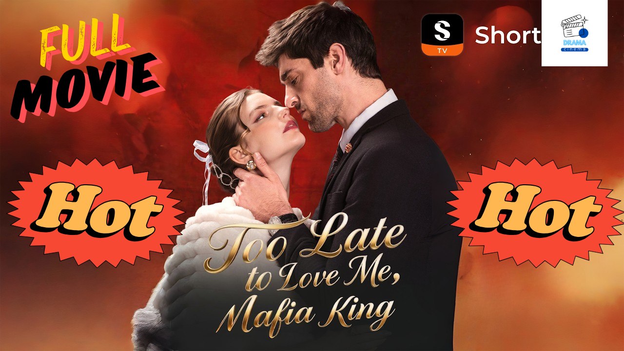 Hot Drama 2026 Too Late To Love Me Mafia King Hub