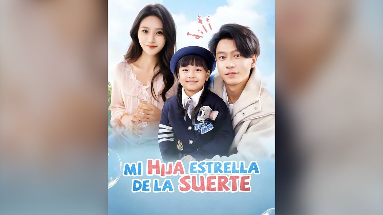 Mi Hija Estrella De La Suerte Drama Chino