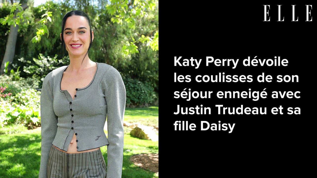 Katy Perry dévoile les coulisses de son séjour enneigé avec Justin Trudeau et sa fille Daisy
