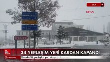 Van'da 34 yerleşim yeri kardan kapandı