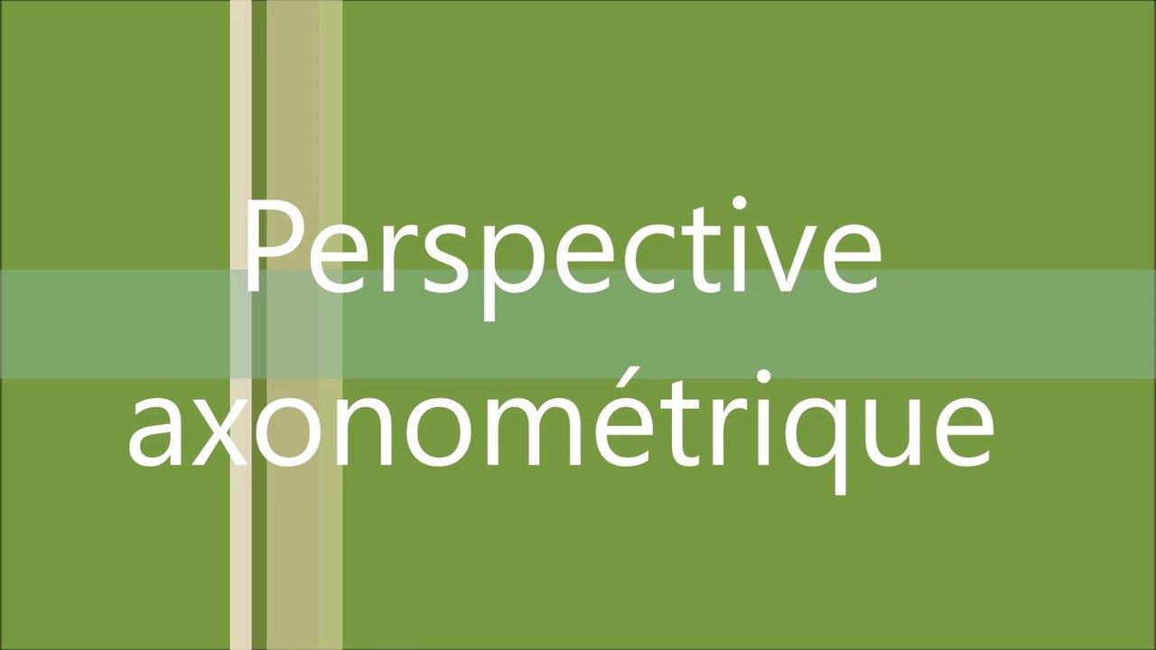 Perspective axonométrique.