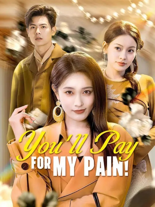 You'll Pay for My Pain Chinese Drama -🧡🍏 🔥  (2026) - FULL DRAMA MOVIES ENGSUB