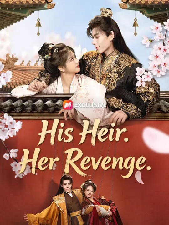 His Heir Her Revenge Chinese Drama - (2026) - FULL DRAMA MOVIES ENGSUB