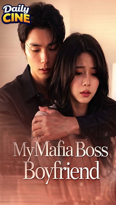 My Mafia Boss Boyfriend – Full Episode | MultiSub