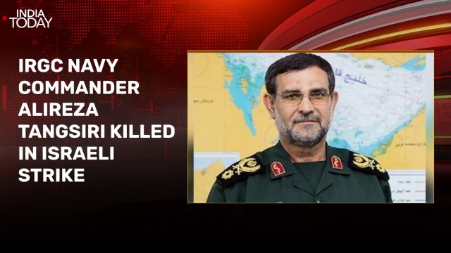 Iran confirms death of top Navy commander Alireza Tangsiri in Israeli strike