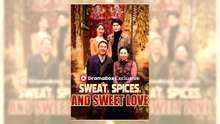 Sweat Spices and Sweet Love | English Subbed