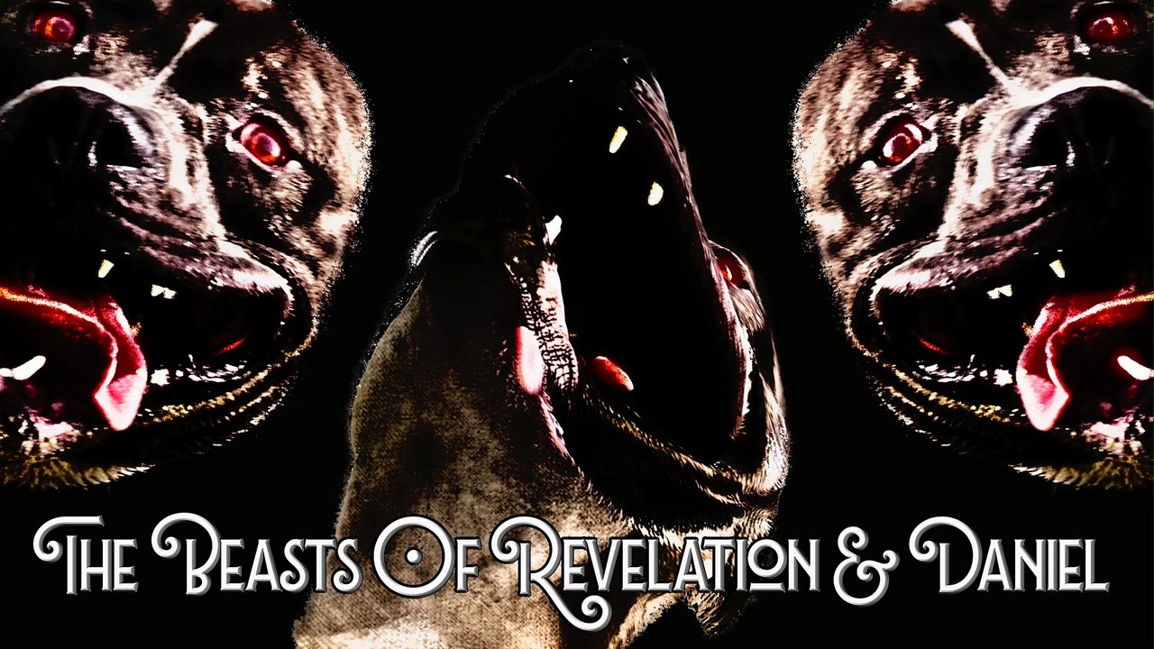 The Beasts Of Revelation & Daniel