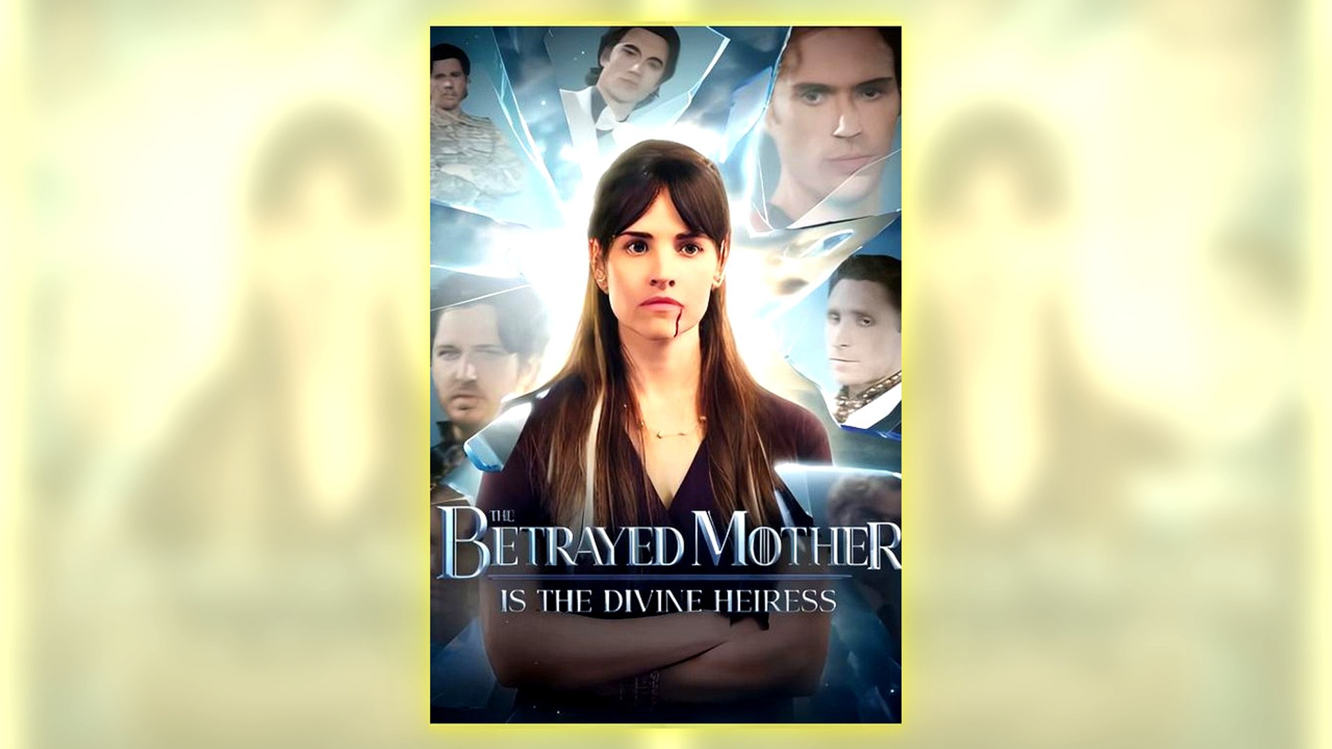 ⁣The Betrayed Mother Is The Divine Heiress Full Hd