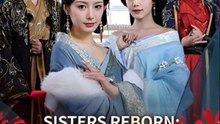 Sisters Reborn Breaking the Chains of Love- Full Drama Movie English Sub