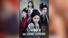 Sangre Del Loong Supremo Drama Chino Full Movies