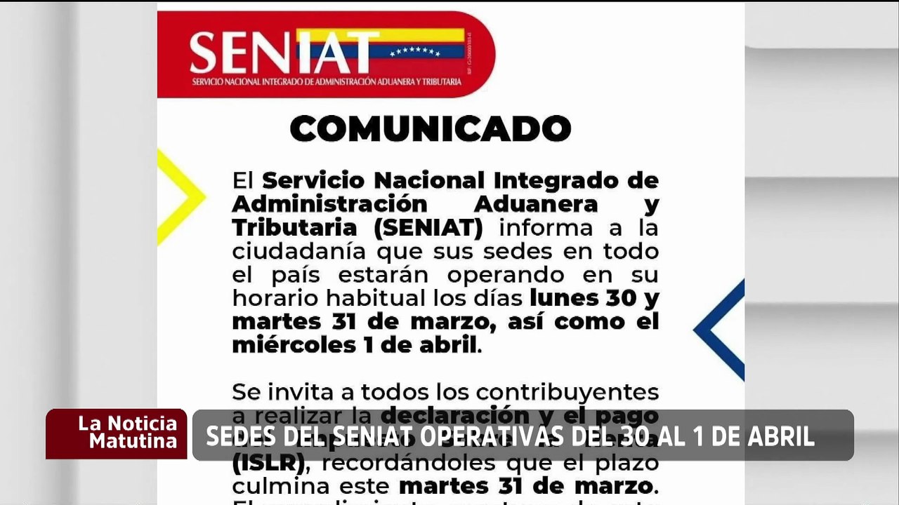 Seniat ofrecerá servicios en horario habitual los días 30 y 31 de marzo y 01 de abril