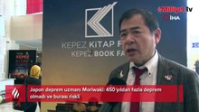 Japon deprem uzmanı Moriwaki : Marmara depreminde kritik değişim
