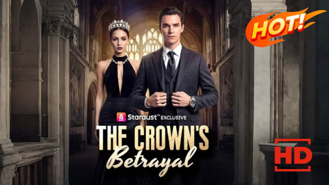 The Crown's Betrayal | Full Movie HD - Drama ShortFilms Hot Romance Toxic Romance Modern Exciting