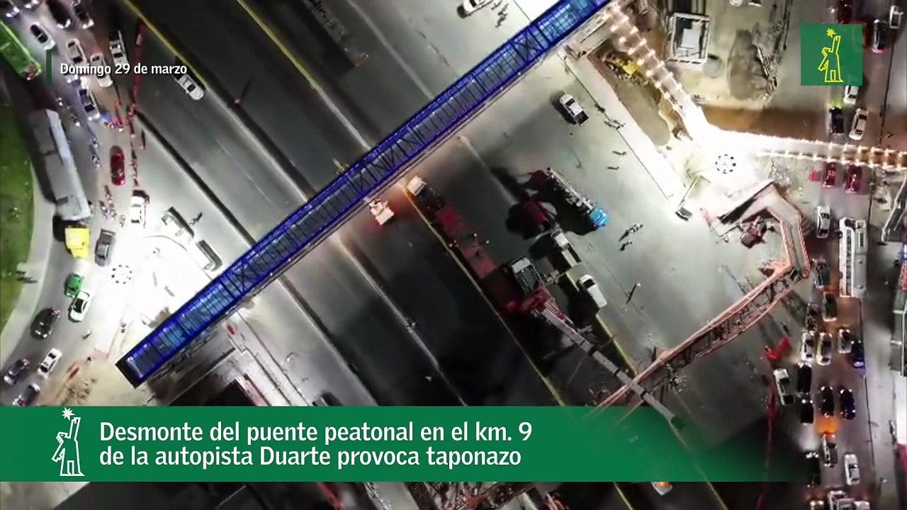 Retraso en desmonte del puente peatonal en el kilómetro 9 de la autopista Duarte provoca taponazo
