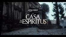 La Casa de los Espíritus | Trailer Oficial | Prime Video