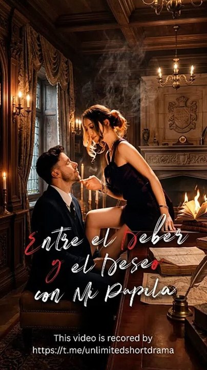 [Español] Entre el Deber y el Deseo con Mi Pupila (Versión completo)