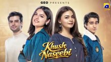 Khush Naseebi Episode 07