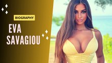 Eva Savagiou – Rising Social Media Star  Biography & Facts