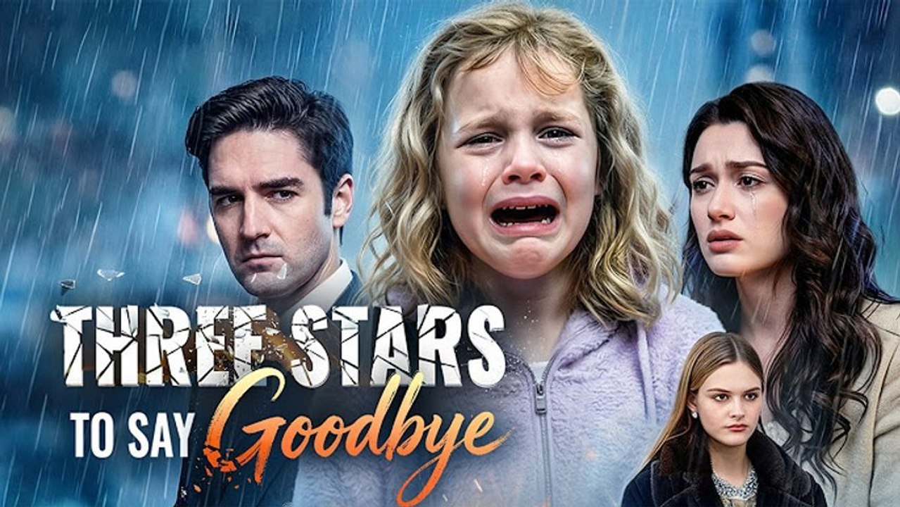 Three Stars to Say Goodbye - FULL - Reelshort