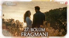 Cennetin Çocukları 27. Bölüm Fragmanı