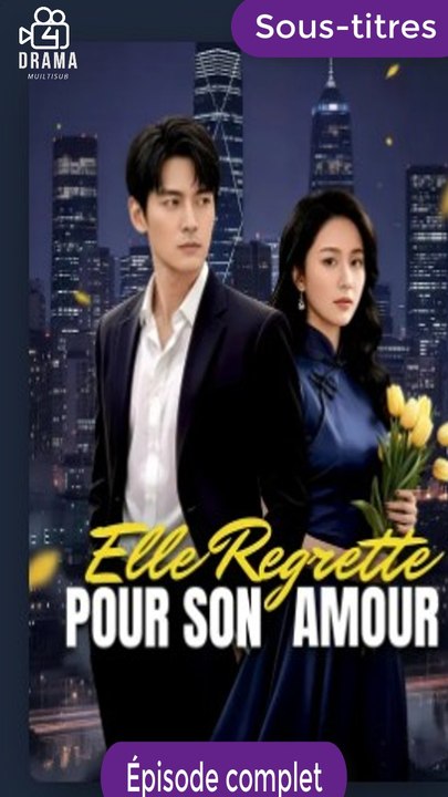 [Sous-titres Fr] ELLE REGRETTE POUR SON AMOUR film complet