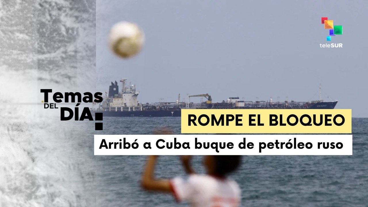 Llega primer buque petrolero tras 3 meses de intenso bloqueo en Cuba