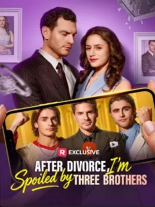 After Divorce, I'm Spoiled by Three Brothers - Full Episode 🍀 🍀 🍀