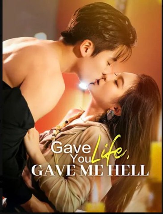 Gave You Life Gave Me Hell - Full Drama Movie English Sub
