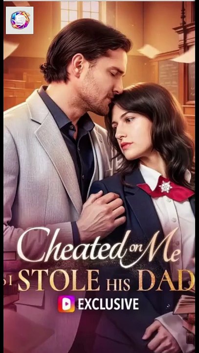 I Stole His Daddy Because He Cheated [Full Movie] [Trending Drama]Full EP - Full