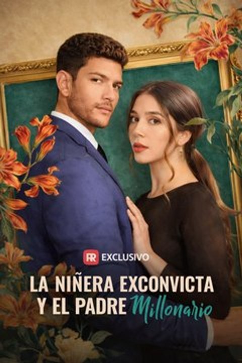 La niñera exconvicta y el padre millonario (Español)
