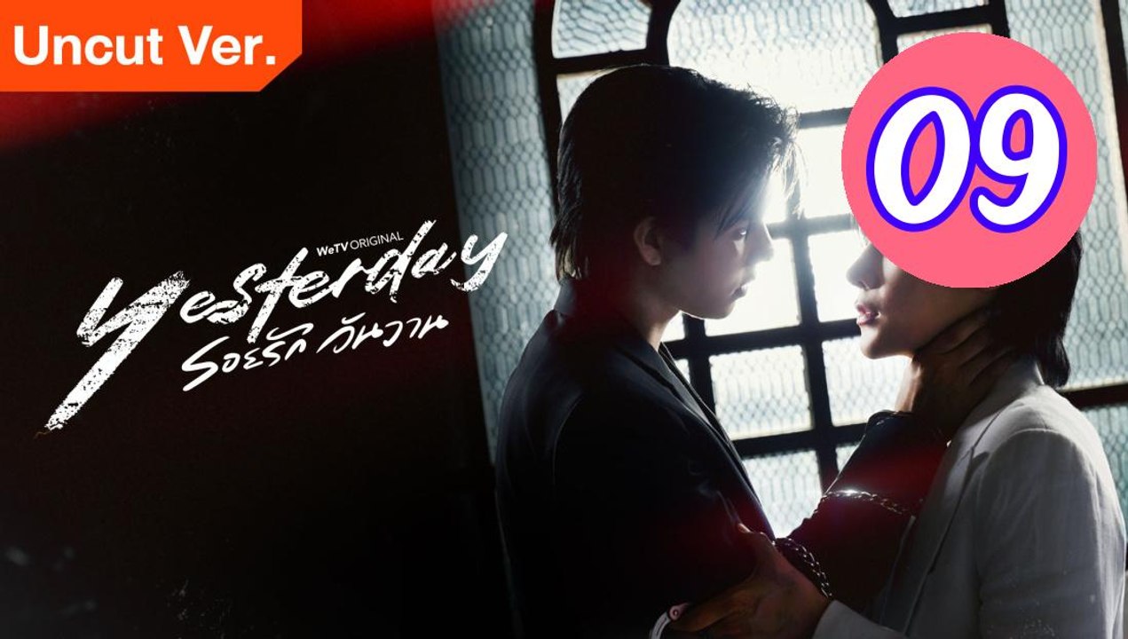 Yesterday Uncut Ver Episode 9 Engsub