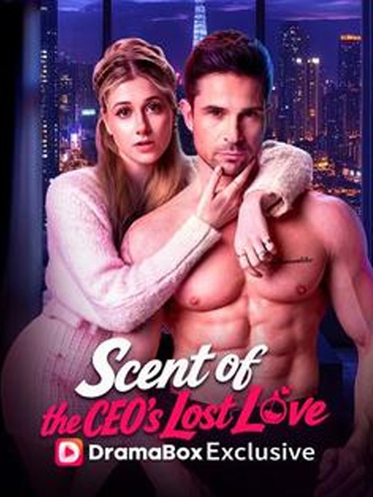 ⭐🍉💚 Scent of the CEO's Lost Love FULL MOVIES ENGLISH SUB (2026)