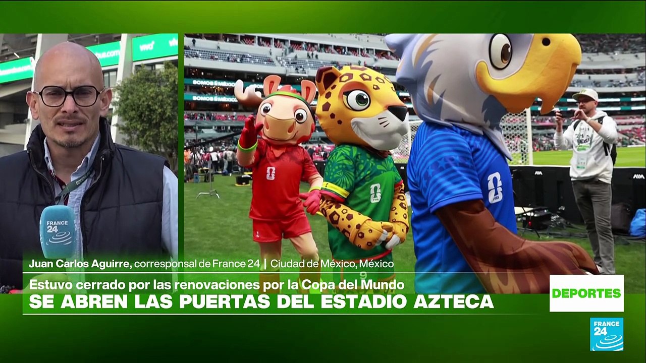 Informe desde Ciudad de México: Estadio Azteca reabre sus puertas tras trabajos de remodelación