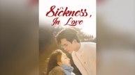 In Sickness, In Love (DUBBED) Full Chinese Drama