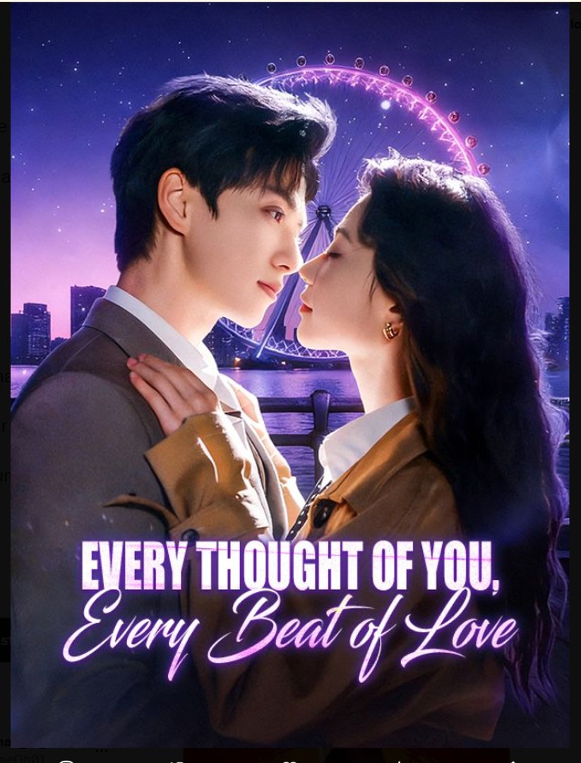 Every Thought of You, Every Beat of Love- Drama Movie English Sub
