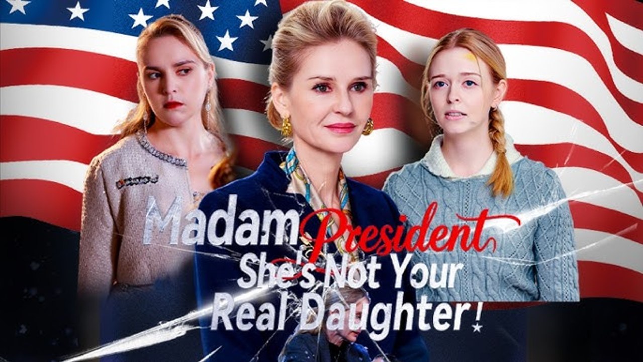 Madam President, She's Not Your Daughter - Full