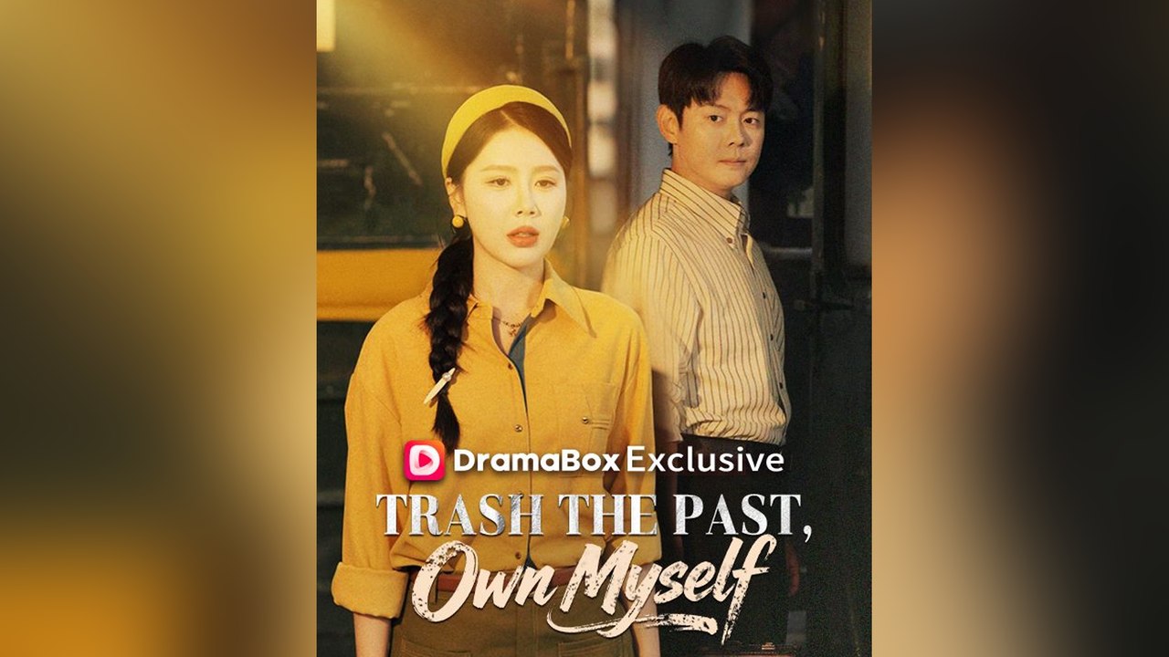 Trash the Past, Own Myself (DUBBED) - FULL DRAMA