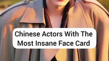 Chinese Actors With Face Cards That Broke the Internet 🌐 #zhanglinghe #dylanwang