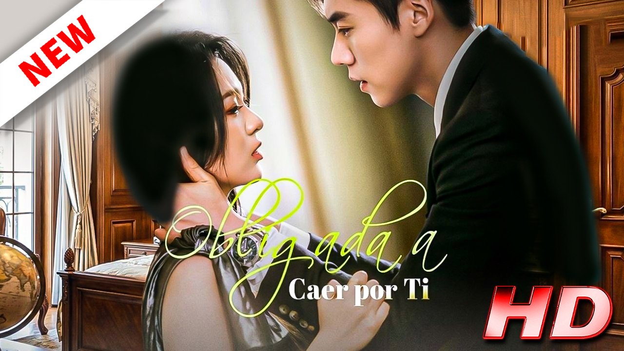 Obligada a Caer por Ti - Película Completa en Español Latino 1080p 🔥