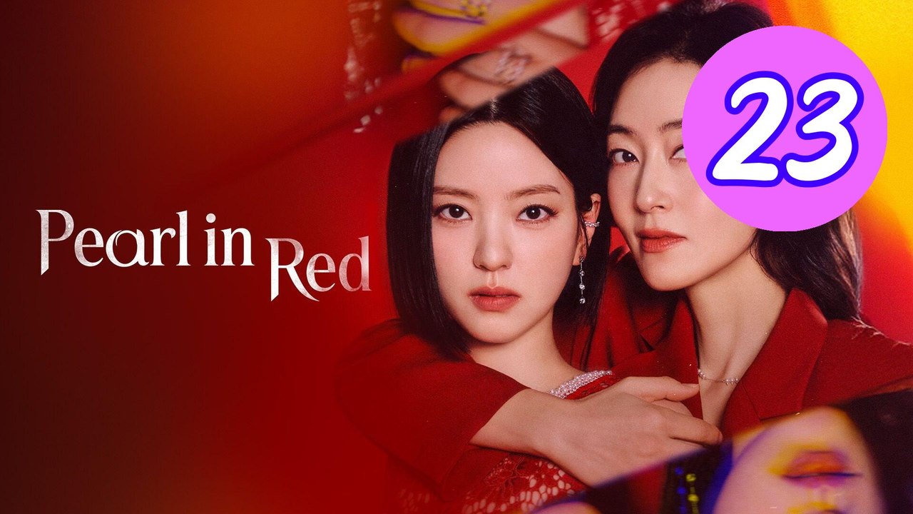 Pearl in Red 2026 Episode 23 Engsub