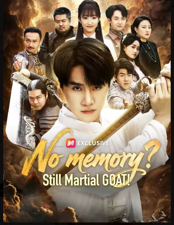 No memory Still Martial GOAT- Full Drama Movie English Sub