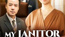 My Janitor Is My Wife Chinese Drama - English Sub