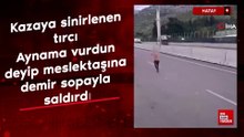 Hatay'da meslektaşına demir sopayla saldırdı