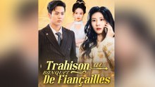 Trahison au banquet de fiançailles Épisode Complet