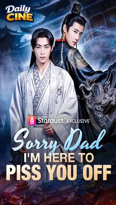 Sorry Dad, I’m Here to Piss You Off – Full Episode | Eng Sub | Time Travel System Drama