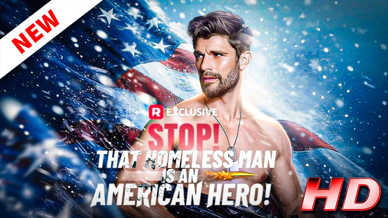 Stop! That Homeless Man Is an American Hero! - FULL MOVIE