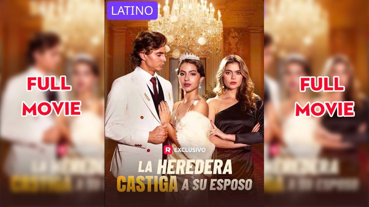 La Heredera Castiga A Su Esposo Completo