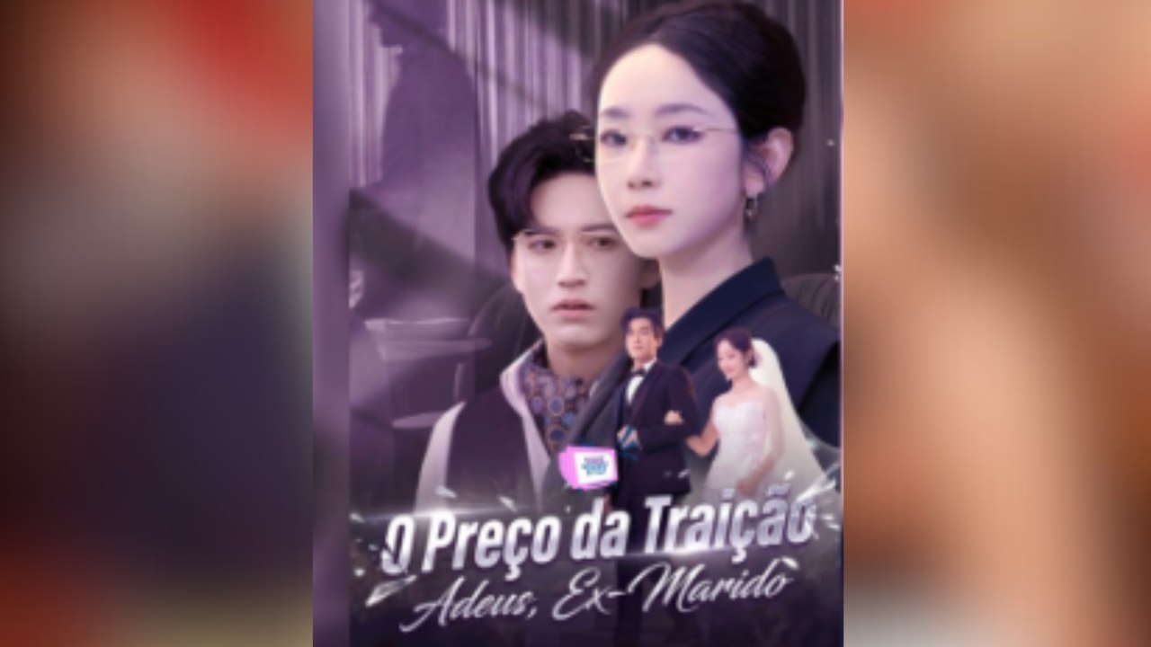 O Preço da Traição Adeus Ex-Marido Episódio Completo